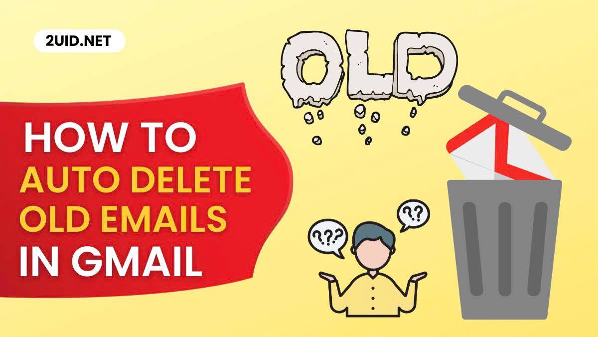 How to Auto Delete Old Emails in Gmail: A Simple Guide